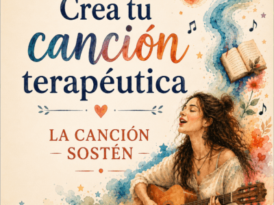 Crea tu primera canción terapéutica: La Canción Sostén